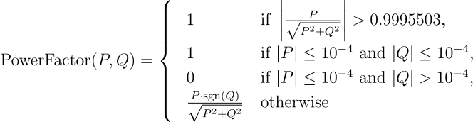 definition of power factor, which returns 1 if 0/0, 0 if 0/x, 1 if very close to |1| and normal power factor otherwise